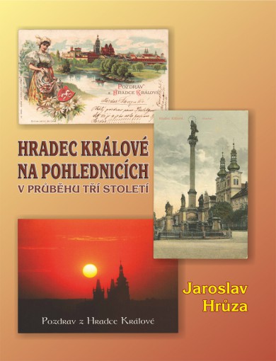 Hradec Králové na pohlednicích v průběhu tří století
