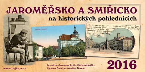 Stolní kalendář - Jaroměřsko a Smiřicko na historických pohlednicích 2016