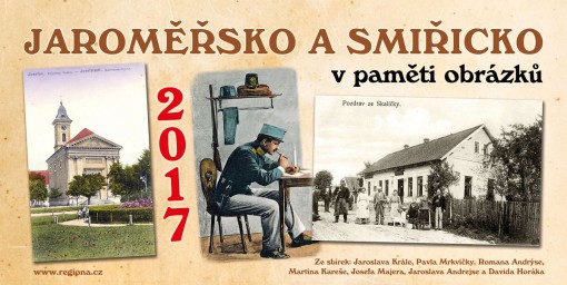 Stolní kalendář - Jaroměřsko a Smiřicko v paměti obrázků 2017