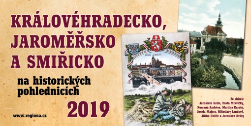 Královéhradecko Jaroměřsko a Smiřicko na historických pohlednicích 2019