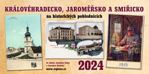 Královéhradecko, Jaroměřsko a Smiřicko na historických pohlednicích 2024